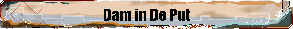 Dam in De Put
