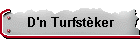 D'n Turfst�ker