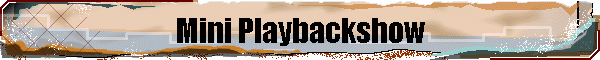 Mini Playbackshow