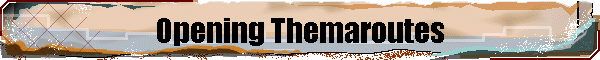 Opening Themaroutes