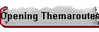 Opening Themaroutes