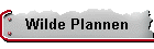 Wilde Plannen